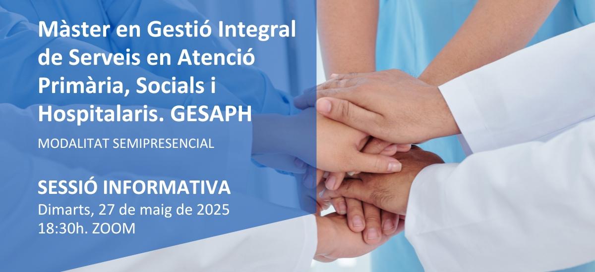 Sessió informativa Màster GESAPH