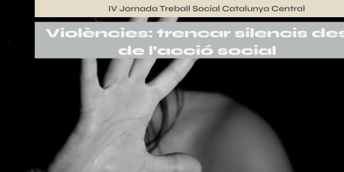 Violències: trencar silencis des de l’acció social”