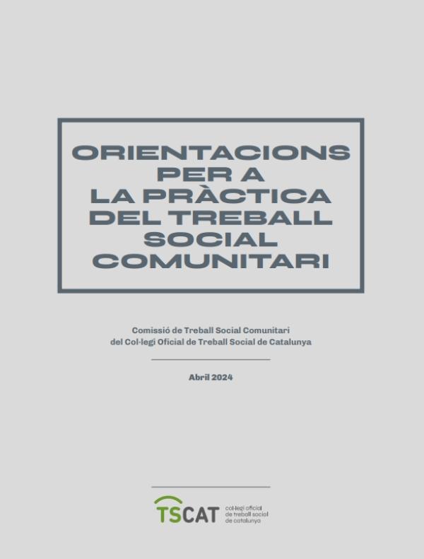 "Orientacions per a la pràctica del treball social comunitari"